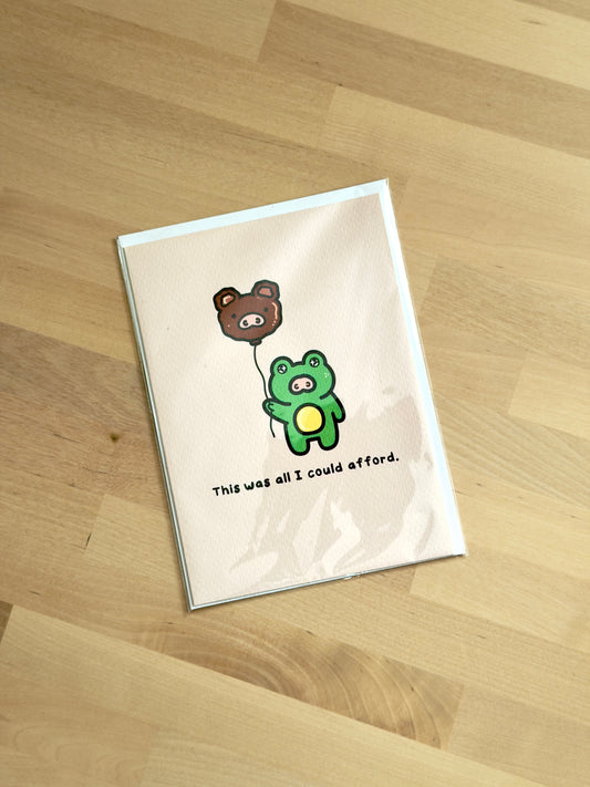 All I Could Afford Greeting Card