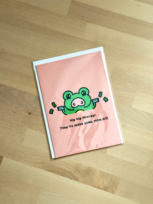 Make some Mon-ay! Greeting Card